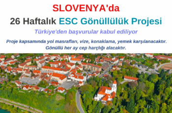 Slovenya 26 Haftalık Gönüllülük Projesi Slovenya 26 Haftalık Gönüllülük Projesi