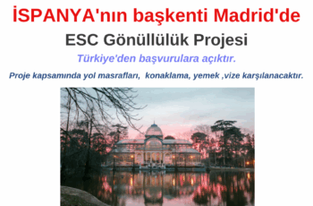 Ispanya başkenti Madrid ESC Gönüllülük Projesi Ispanya başkenti Madrid ESC Gönüllülük Projesi