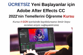 Yeni Başlayanlar için Adobe After Effects CC 2022’nin Temellerini Öğrenme Kursu
