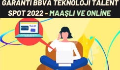 Garanti BBVA Teknoloji Talent Spot 2022 – Maaşlı ve Online