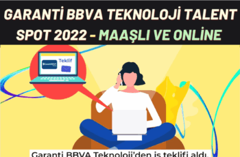 Garanti BBVA Teknoloji Talent Spot 2022 – Maaşlı ve Online