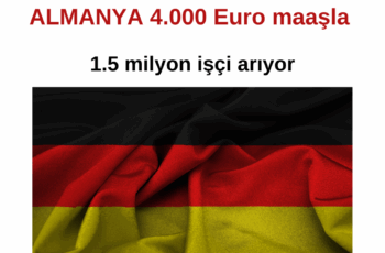 Almanya 4 bin euro maaşla 1.5 milyon çalışan arıyor – Tüm Detaylar Burada