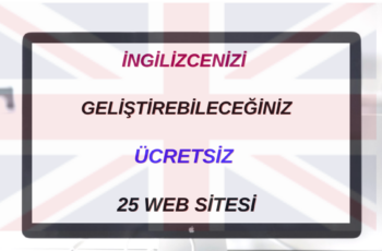 İngilizce Geliştirebileceğiniz Ücretsiz 25 Web Sitesi