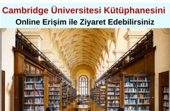 Cambridge Üniversitesi Kütüphanesini Online Erişim ile Ziyaret Et