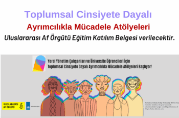 Toplumsal Cinsiyete Dayalı Ayrımcılıkla Mücadele Atölye Başvuru