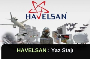 HAVELSAN Yaz Staj Programı HAVELSAN Yaz Staj Programı
