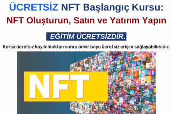 NFT Başlangıç Kursu: NFT Oluşturun, Satın ve Yatırım Yapın – Ücretsiz Kurs NFT Başlangıç Kursu: NFT Oluşturun, Satın ve Yatırım Yapın – Ücretsiz Kurs