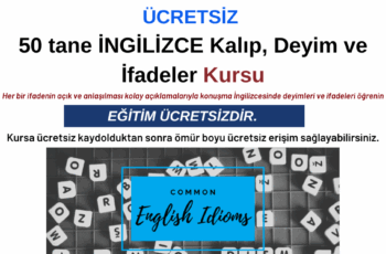 50 tane ingilizce kalıp, deyim ve ifadeler – ücretsiz 50 tane ingilizce kalıp, deyim ve ifadeler – ücretsiz
