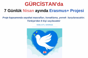 Gürcistan Nisan ayında 7 Günlük Gençlik Değişimi Projesi