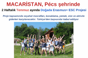 Macaristan , Pécs Temmuz ayında 2 Haftalık Proje Macaristan , Pécs Temmuz ayında 2 Haftalık Proje