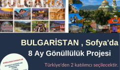 Bulgaristan 8 Aylık Gönüllülük Projesi – 2 Kişi Aranıyor