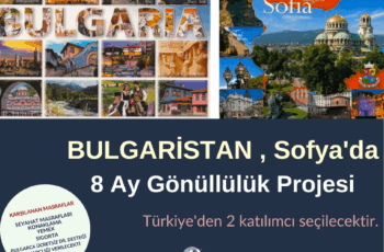 Bulgaristan 8 Aylık Gönüllülük Projesi – 2 Kişi Aranıyor