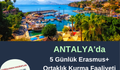 Antalya 5 Günlük Erasmus+ Ortaklık Kurma Projesi