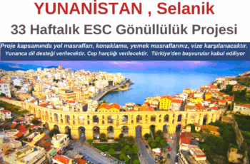 Yunanistan , Selanik 33 Haftalık ESC Gönüllülük Projesi Yunanistan , Selanik 33 Haftalık ESC Gönüllülük Projesi