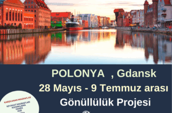 Polonya , Gdansk 28 mayıs 9 temmuz arası Gönüllülük Projesi
