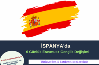 İspanya 6 Günlük Erasmus+ Gençlik Değişimi