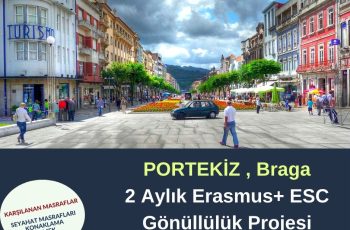 Portekiz , Braga 2 Aylık Gönüllülük Projesi