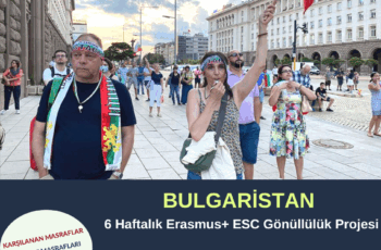 Bulgaristan 6 Haftalık Erasmus+ Gönüllülük Projesi