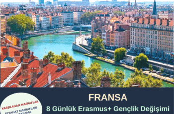 Fransa 8 Günlük Gençlik Değişimi Projesi