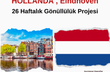 Hollanda , Eindhoven 26 Haftalık Gönüllülük Projesi