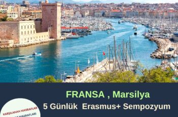 Fransa , Marsilya 5 Günlük Erasmus+ Sempozyum