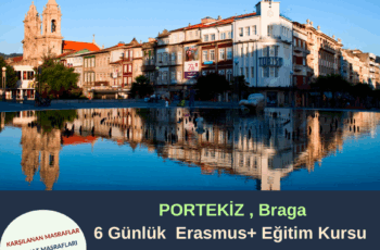 Portekiz , Braga 6 Günlük Erasmus+ Kursu