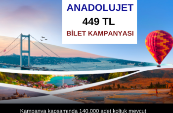 AnadoluJet Ucuz Bilet 449 Lira Kampanya AnadoluJet Ucuz Bilet 449 Lira Kampanya