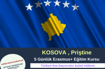 Kosova , Priştine 5 Günlük Erasmus+ Eğitim Kursu