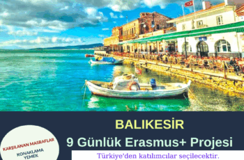 Balıkesir 9 Günlük Erasmus+ Projesi