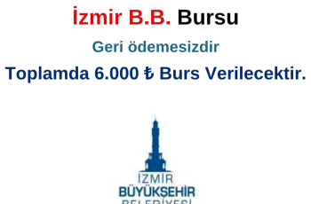 İzmir B.B Bursu Toplam 6000 TL İzmir B.B Bursu Toplam 6000 TL