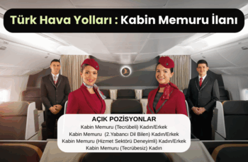 Türk Hava Yolları Kabin Memuru İlanı Türk Hava Yolları Kabin Memuru İlanı