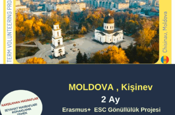 Moldova , Kişinev 2 Aylık Gönüllülük Projesi
