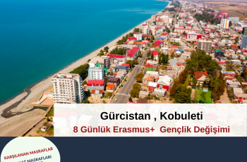 Gürcistan , Kobuleti 8 Günlük Erasmus+ Gençlik Değişimi