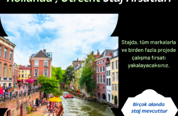 Hollanda , Utrecht Staj Fırsatı Hollanda , Utrecht Staj Fırsatı
