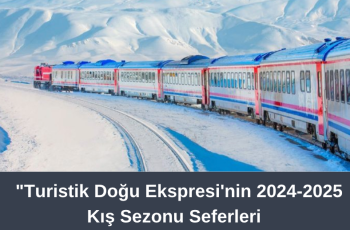 Turistik Doğu Ekspresi Başlıyor – İşte Bilet Fiyatları Turistik Doğu Ekspresi Başlıyor – İşte Bilet Fiyatları