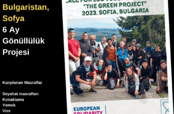 Bulgaristan , Sofya 6 Aylık Gönüllülük Projesi