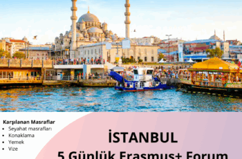 İstanbul 5 Günlük Erasmus+ Forum