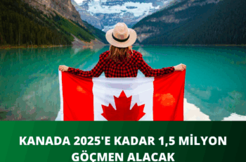 K﻿anada 2025’e kadar 1,5 milyon göçmen alacak