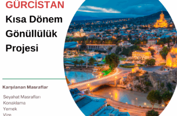 Gürcistan Kısa Dönem Gönüllülük Projesi Gürcistan Kısa Dönem Gönüllülük Projesi