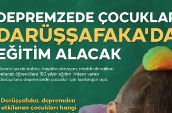 Depremden Etkilenen Çocukların Darüşşafaka’ya Başvurusu Hakkında Depremden Etkilenen Çocukların Darüşşafaka’ya Başvurusu Hakkında