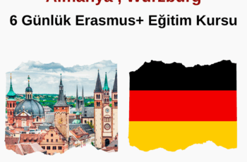 Almanya , Würzburg 6 Günlük Erasmus+ Eğitim Kursu