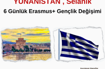 Yunanistan , Selanik 6 Günlük Erasmus+ Gençlik Değişimi