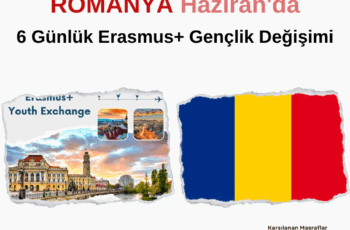 Romanya Haziran’da 6 Günlük Gençlik Değişimi