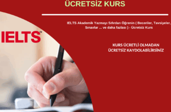 IELTS Akademik Yazma Kursu 2023 – Ücretsiz Kurs