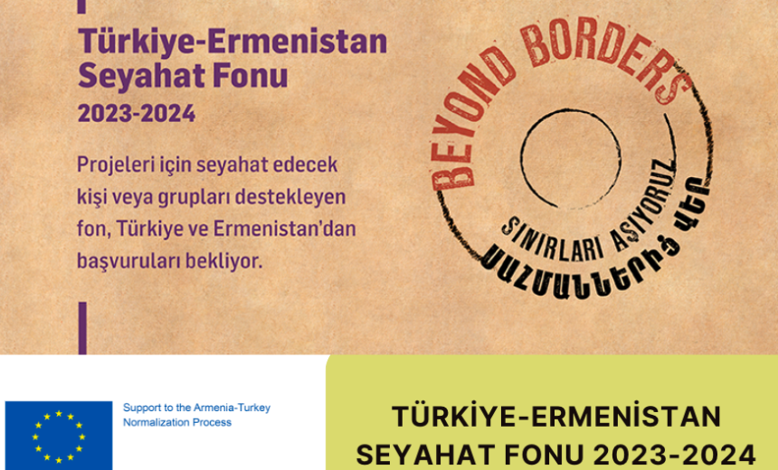 Türkiye-Ermenistan Seyahat Fonu 2023-2024 img
