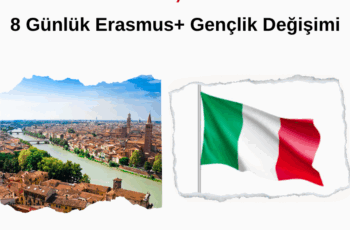 İtalya , Verona 8 Günlük Erasmus+ Gençlik Değişimi
