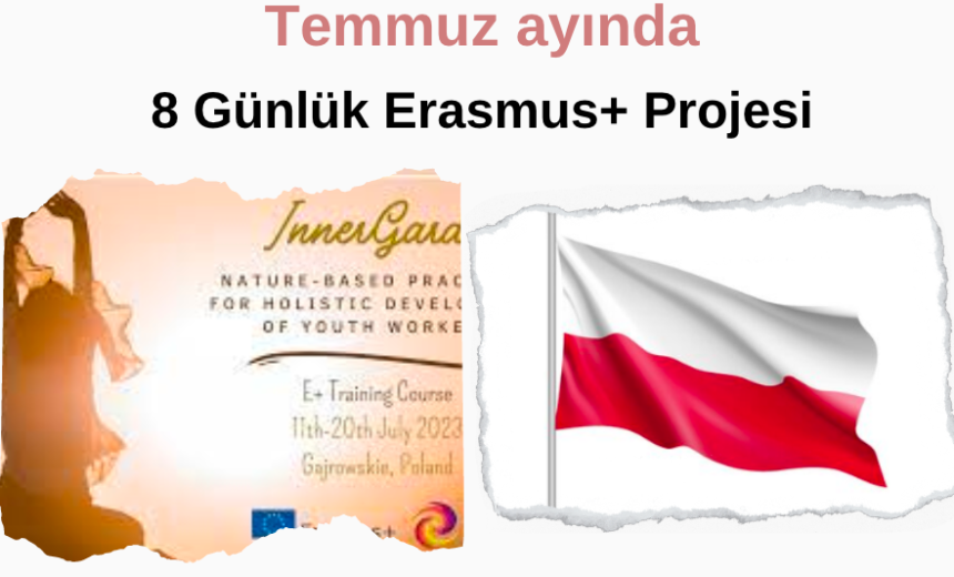 Polonya Temmuz’da 8 Günlük Erasmus+ Projesi img