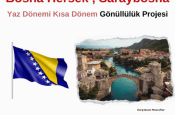Bosna Hersek Yaz Dönemi Kısa Dönem Gönüllülük Projesi