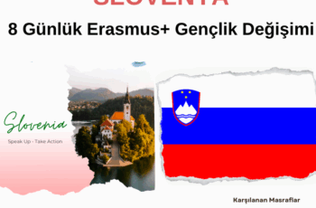 Slovenya 8 Günlük Erasmus+ Gençlik Değişimi