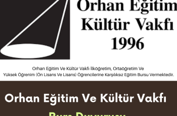 Orhan Eğitim Ve Kültür Vakfı Burs Duyurusu